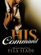 [Billionaire Bound 01] • His Command